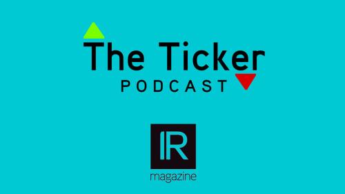 The Ticker Podcast – Episode 64: IR change in the Middle East, AlphaSense in the earnings process and CFO transitions